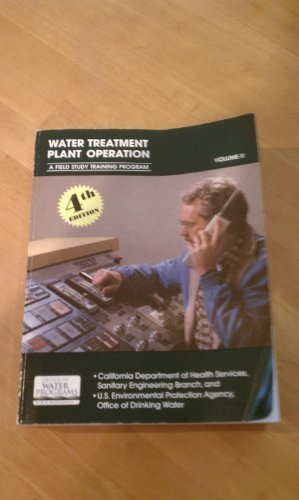 Water Treatment Plant Operation, Volume II (Volume II) by Sacramento California State University (2004-05-04) Books