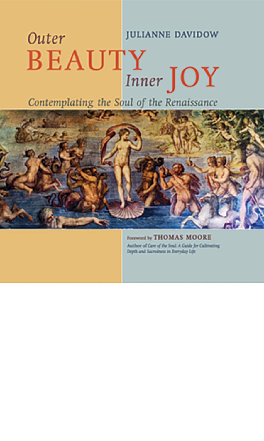 Outer Beauty Inner Joy: Contemplating the Soul of the Renaissance Self-help
