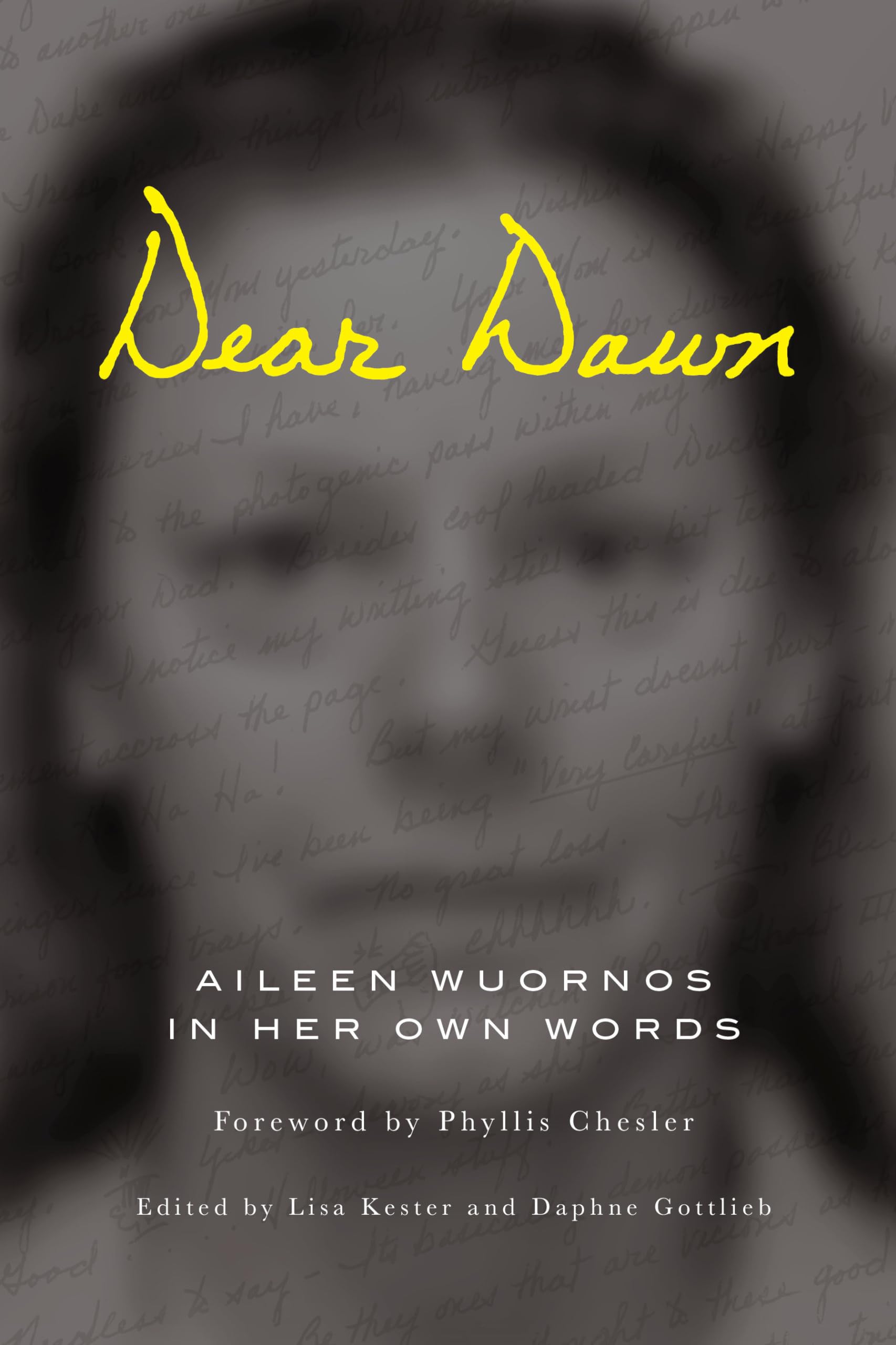Dear Dawn: Aileen Wuornos in Her Own Words Law