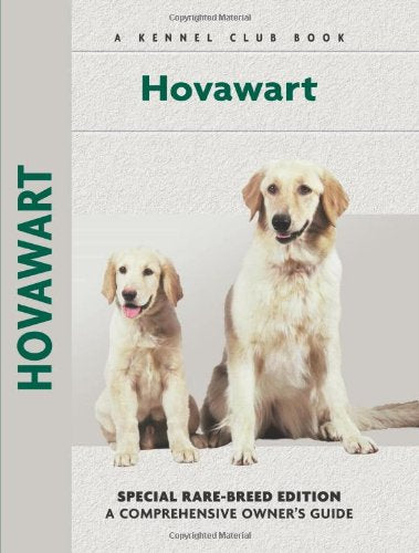 Hovawart: Special Rare-Breed Edition : A Comprehensive Owner's Guide Pets