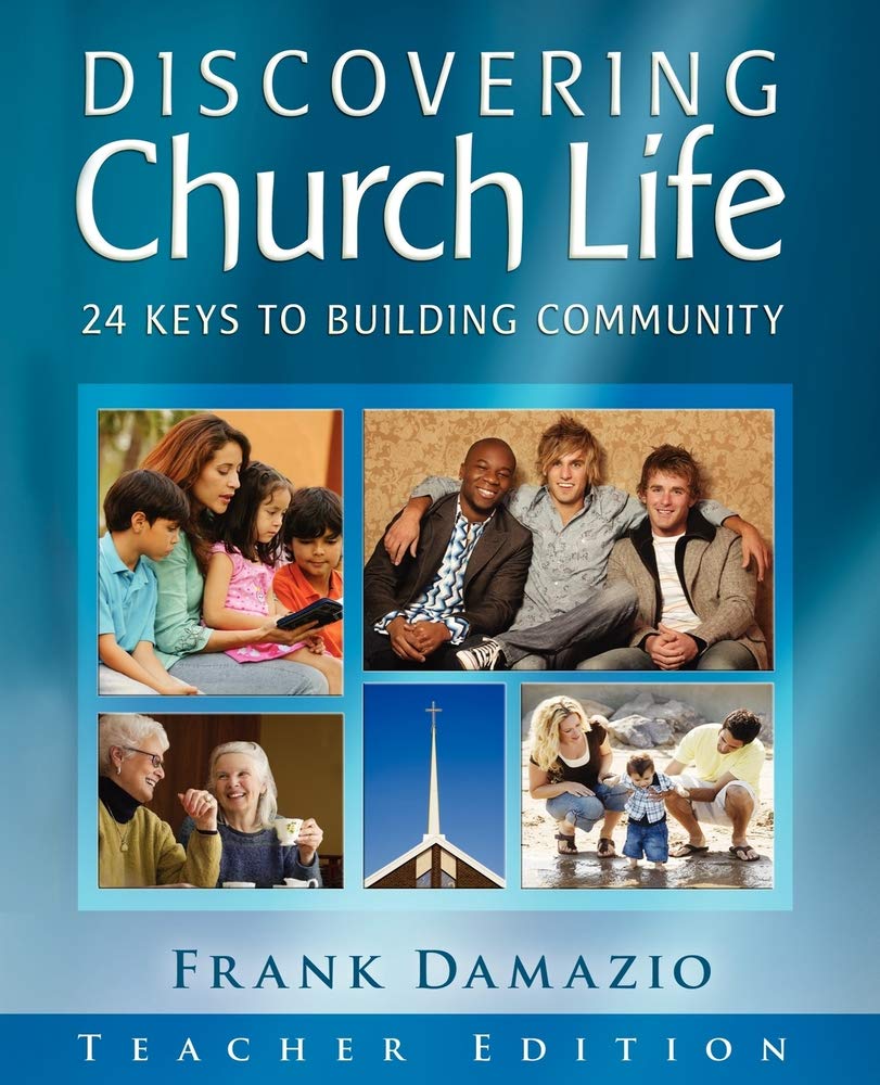 Discovering Church Life - Teacher Edition: 24 Keys to Building Community Social Sciences