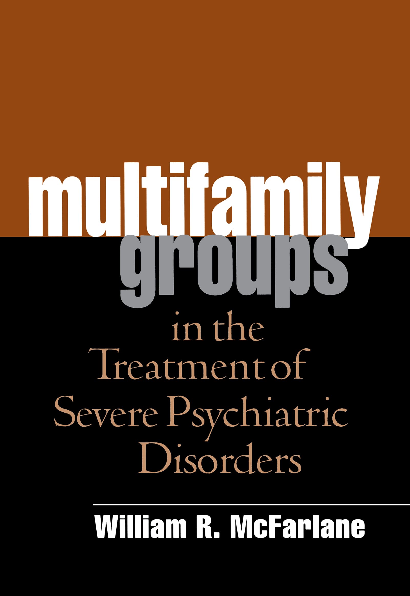 Multifamily Groups in the Treatment of Severe Psychiatric Disorders Medicine