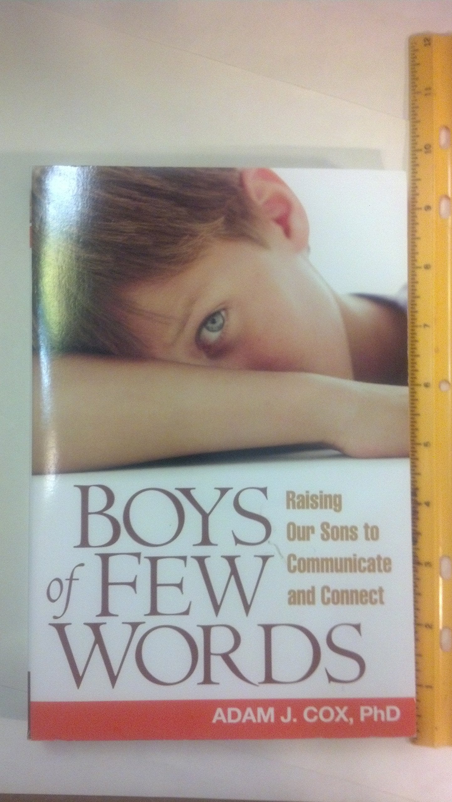 Boys of Few Words: Raising Our Sons to Communicate and Connect Medicine