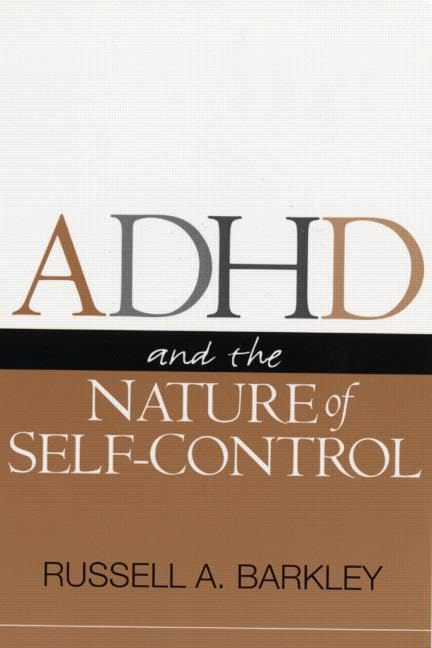 ADHD And the Nature of Self-Control Medicine