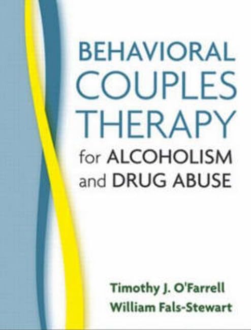 Behavioral Couples Therapy for Alcoholism and Drug Abuse Medicine