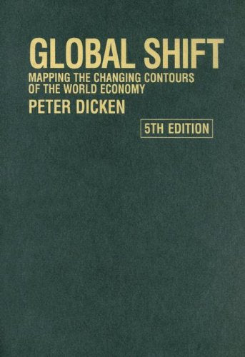 Global Shift: Mapping the Changing Contours of the World Economy Business, Finance & Career