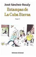 Estampas de la Cuba eterna / Memories from the Eternal Cuba (Caniqui) Historical Fiction