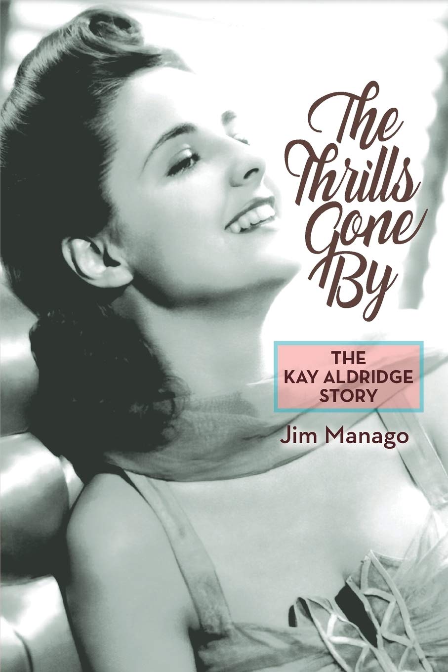 The Thrills Gone By - The Kay Aldridge Story Books