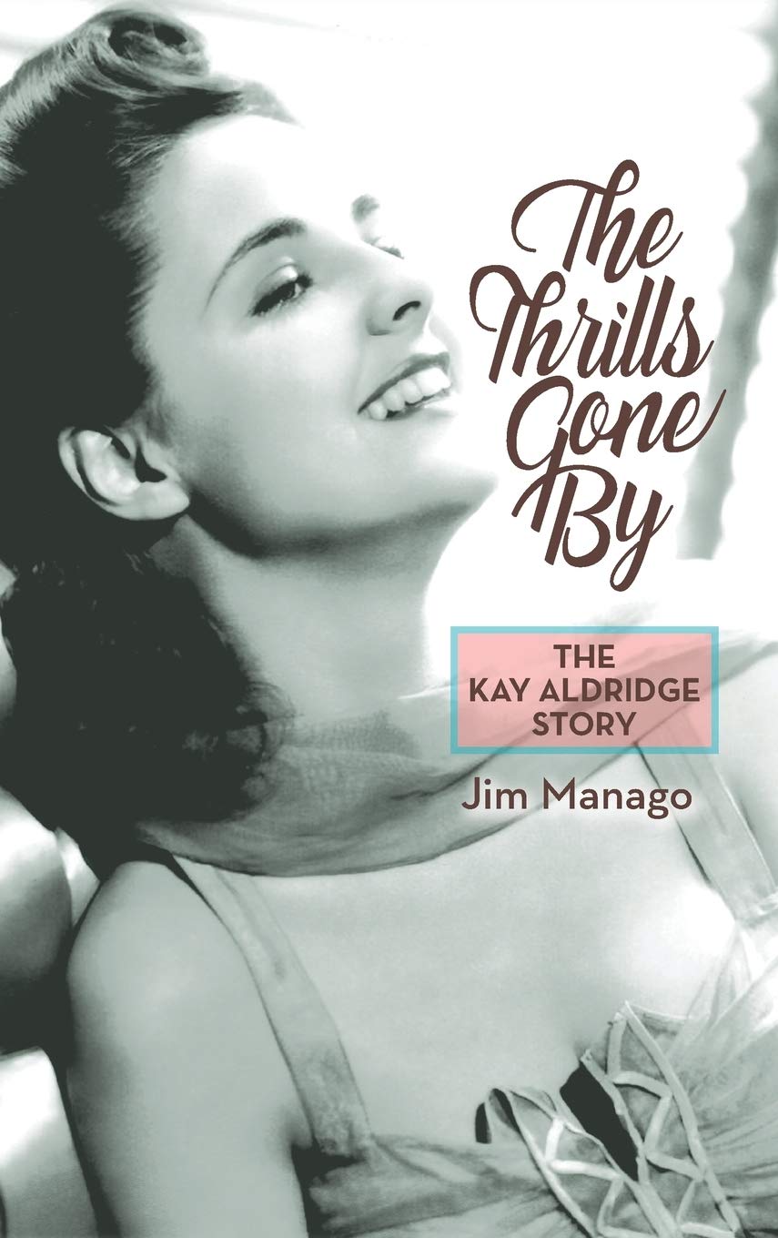 The Thrills Gone By - The Kay Aldridge Story (hardback) Books