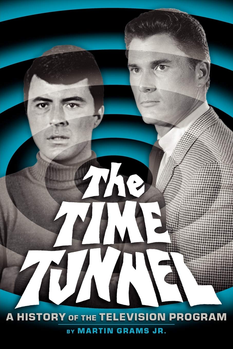The Time Tunnel: A History of the Television Series book