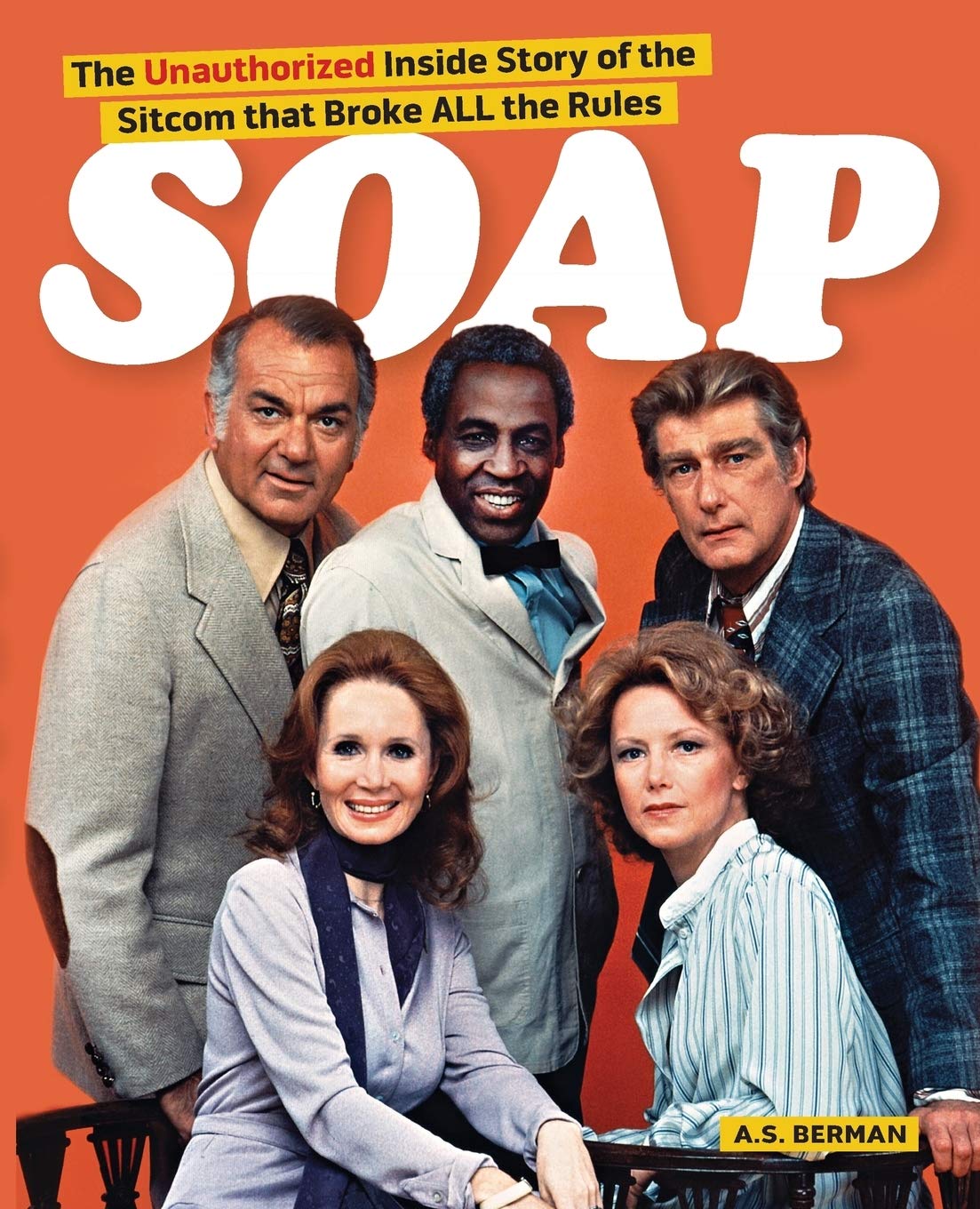 Soap! the Inside Story of the Sitcom That Broke All the Rules Film, Art & Culture
