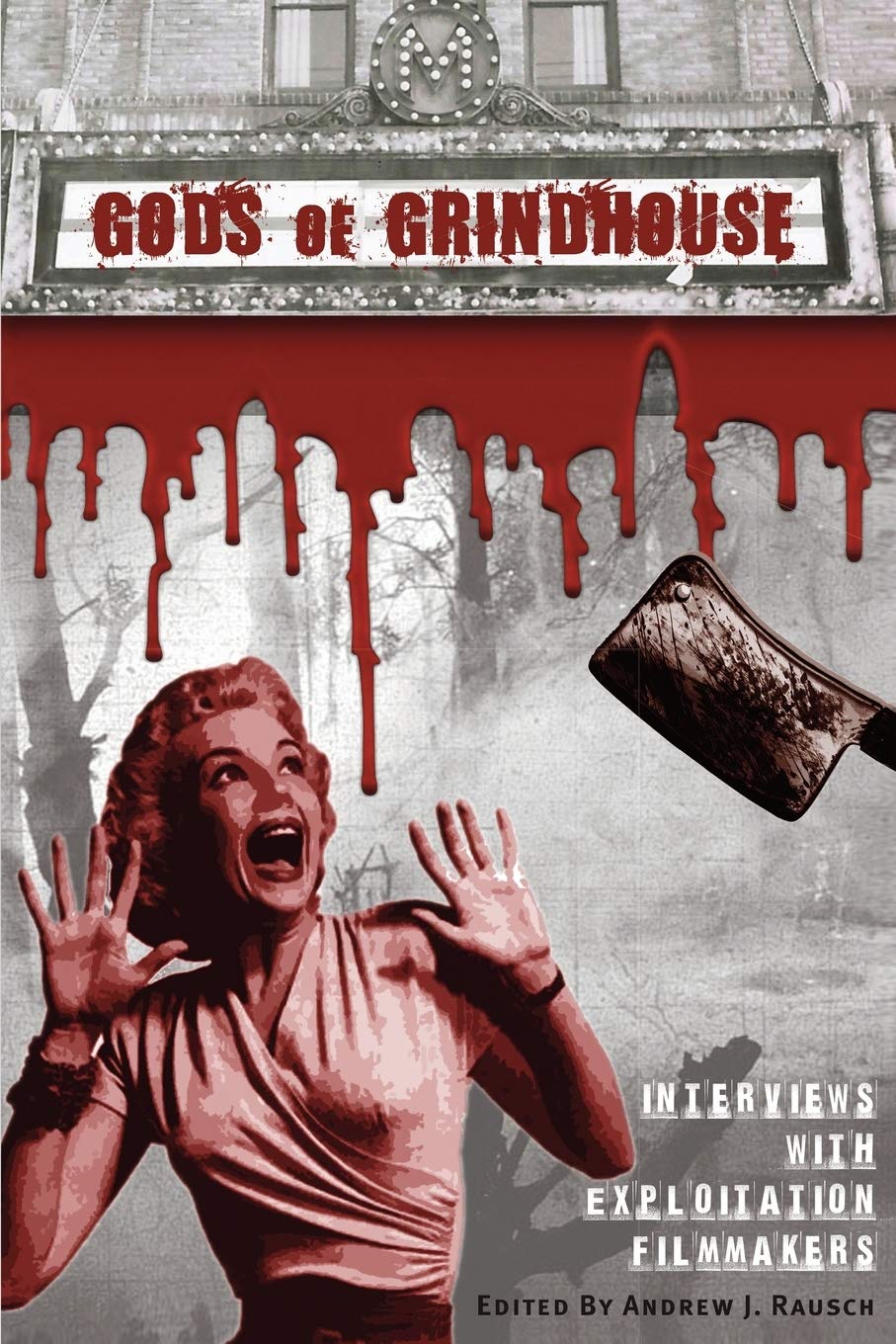 Gods of Grindhouse: Interviews with Exploitation Filmmakers Film, Art & Culture