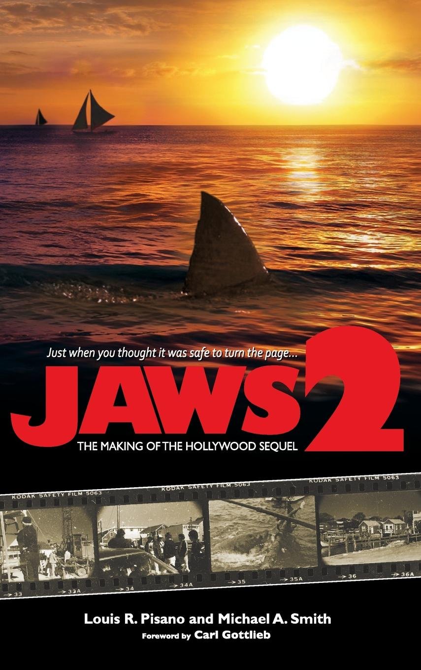 Jaws 2: The Making of the Hollywood Sequel (Hardback) book