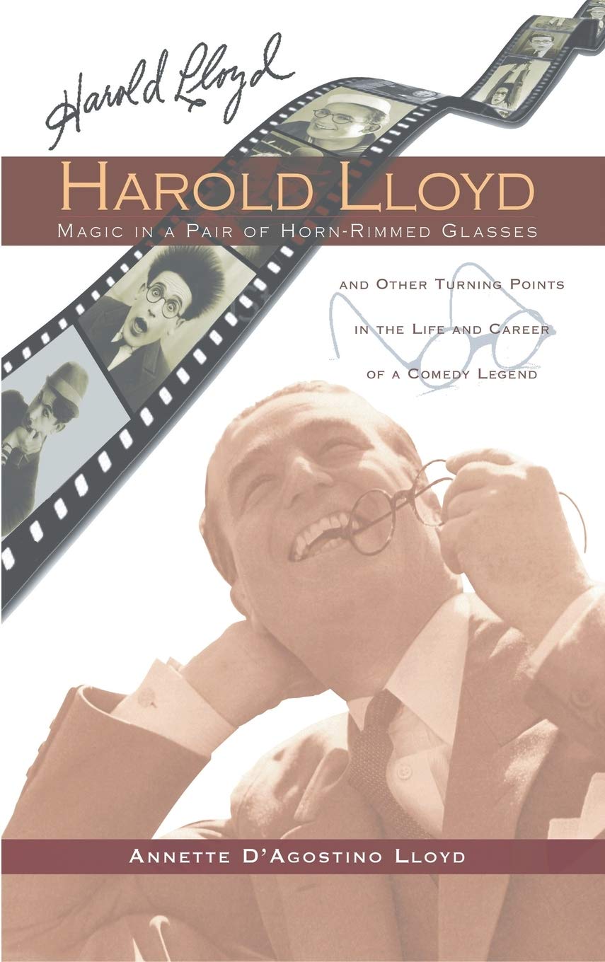 Harold Lloyd - Magic in a Pair of Horn-Rimmed Glasses (hardback) Art & Literature
