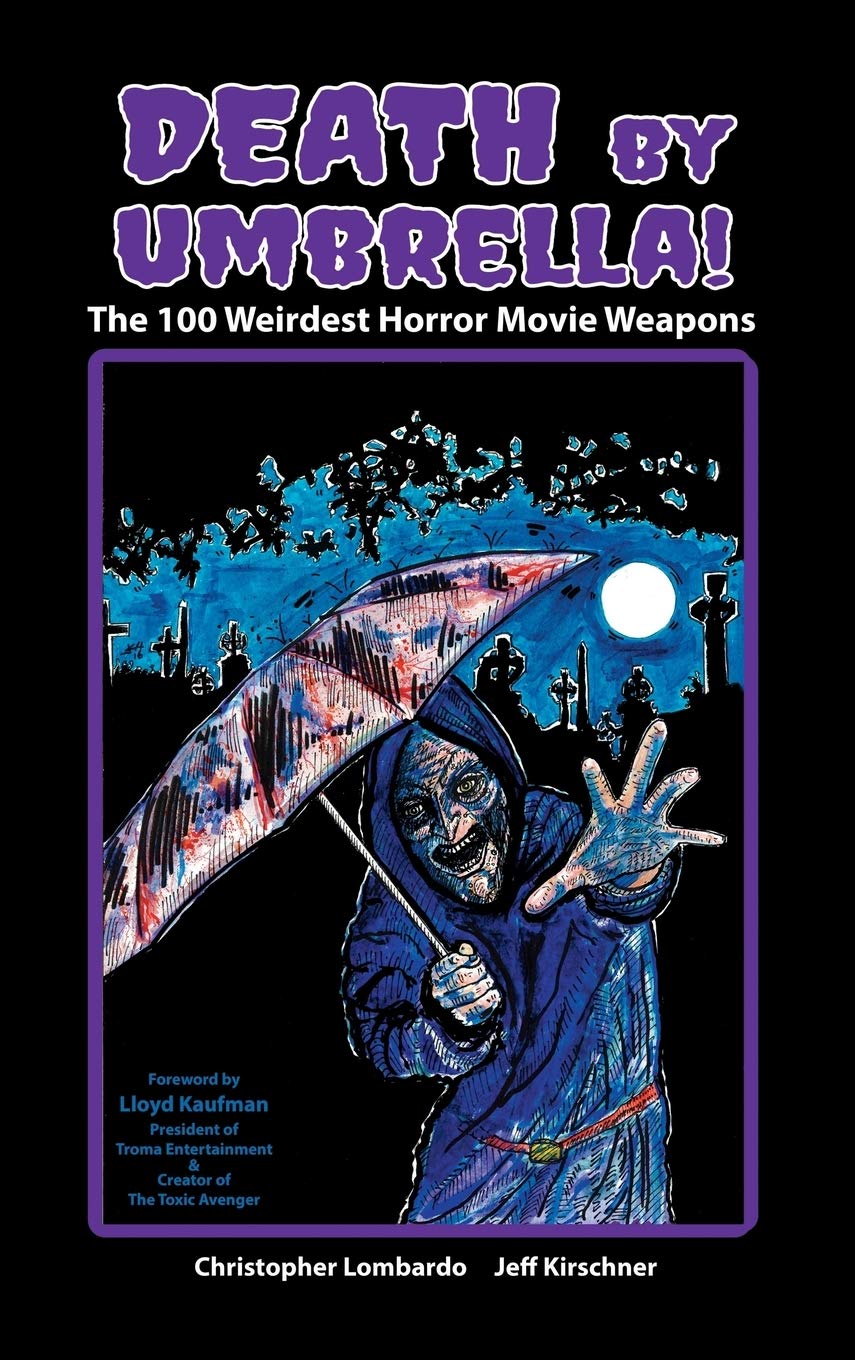 Death by Umbrella! The 100 Weirdest Horror Movie Weapons (hardback) Film, Art & Culture