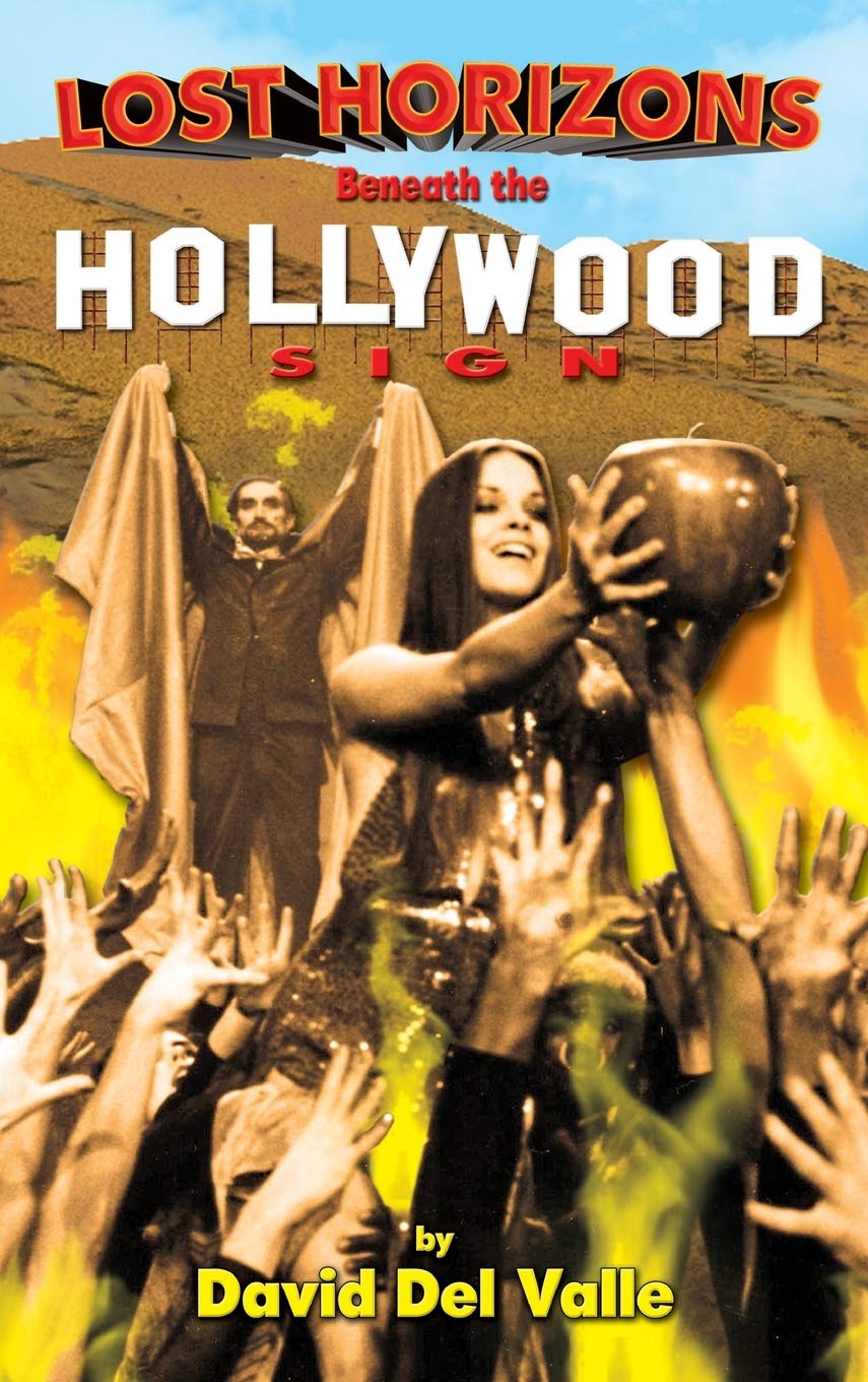 Lost Horizons Beneath the Hollywood Sign (hardback) Film, Art & Culture