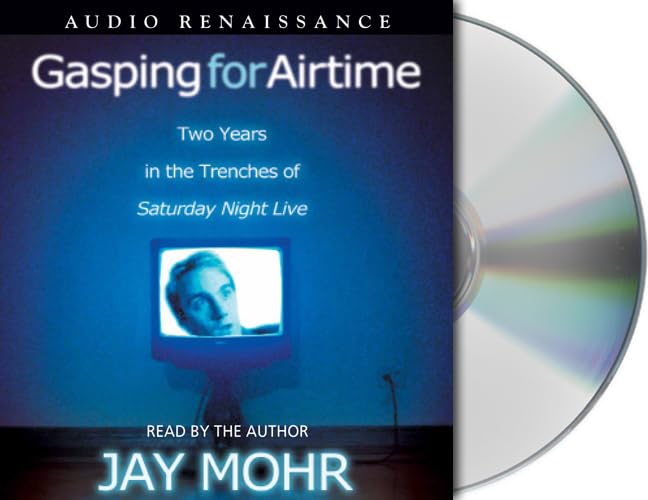 Gasping for Airtime: Two Years in the Trenches of Saturday Night Live cd
