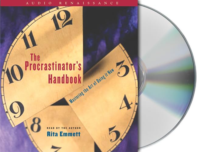 The Procrastinator's Handbook: Mastering the Art of Doing It Now Business, Finance & Career