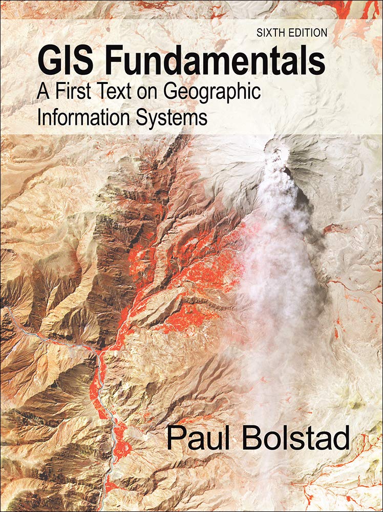 GIS Fundamentals: A First Text on Geographic Information Systems, NEW and UPDATED Sixth Edition Reference Books