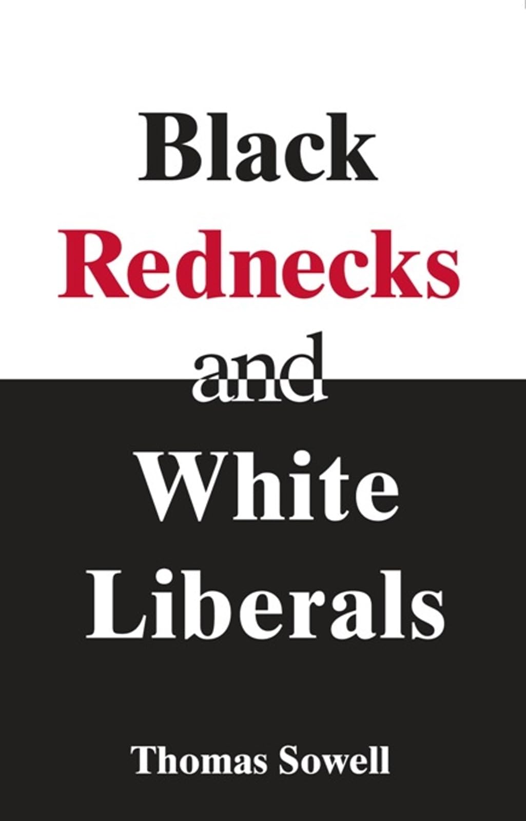 Black Rednecks & White Liberals: Hope, Mercy, Justice and Autonomy in the American Health Care System Books