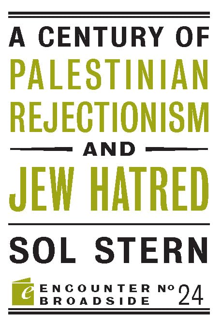 A Century of Palestinian Rejectionism and Jew Hatred Social Sciences