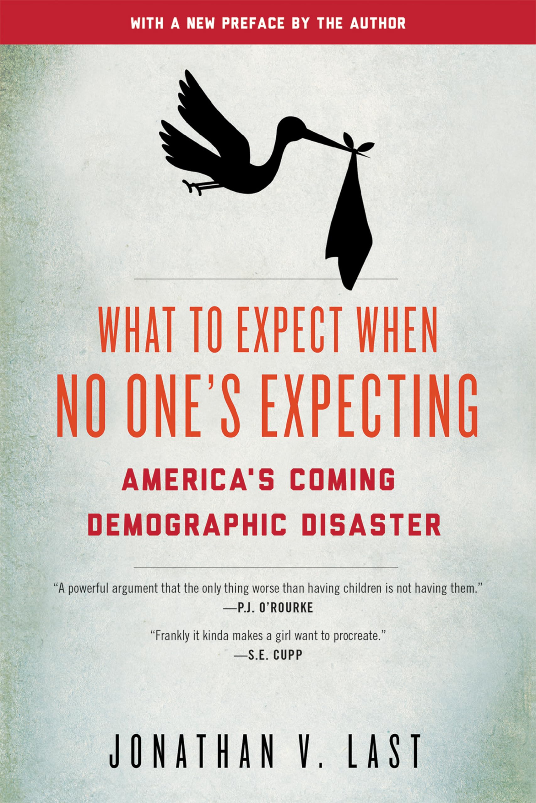 What to Expect When No One's Expecting: America's Coming Demographic Disaster Partnership & Love