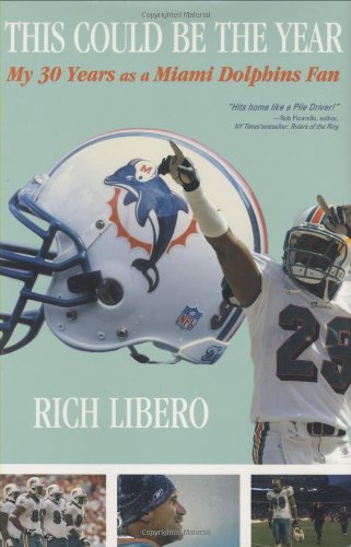 This Could Be The Year: My 30 Years As A Miami Dolphins Fan Leisure & Fun