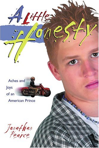 A Little Honesty: Aches and Joys of an American Prince Fiction
