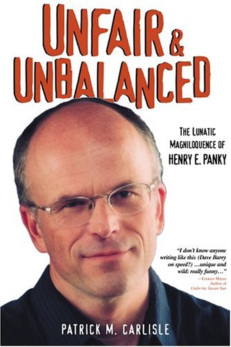 Unfair & Unbalanced: The Lunatic Magniloquence of Henry E Panky Leisure, Home & Garden