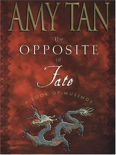 The Opposite of Fate: A Book of Musings Inspiring women