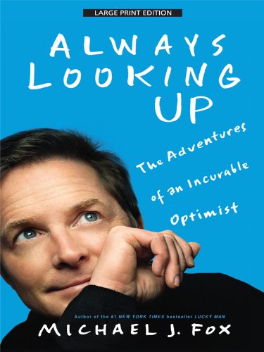 Always Looking Up: The Adventures of an Incurable Optimist Art & Literature