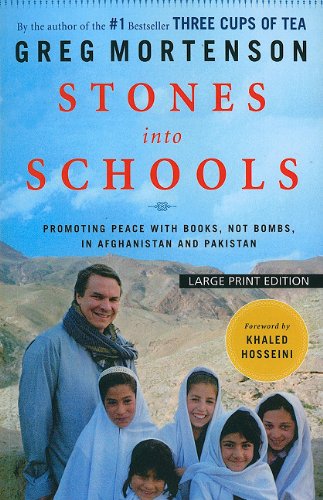 Stones into Schools: Promoting Peace With Books, Not Bombs, in Afghanistan and Pakistan Politics & History