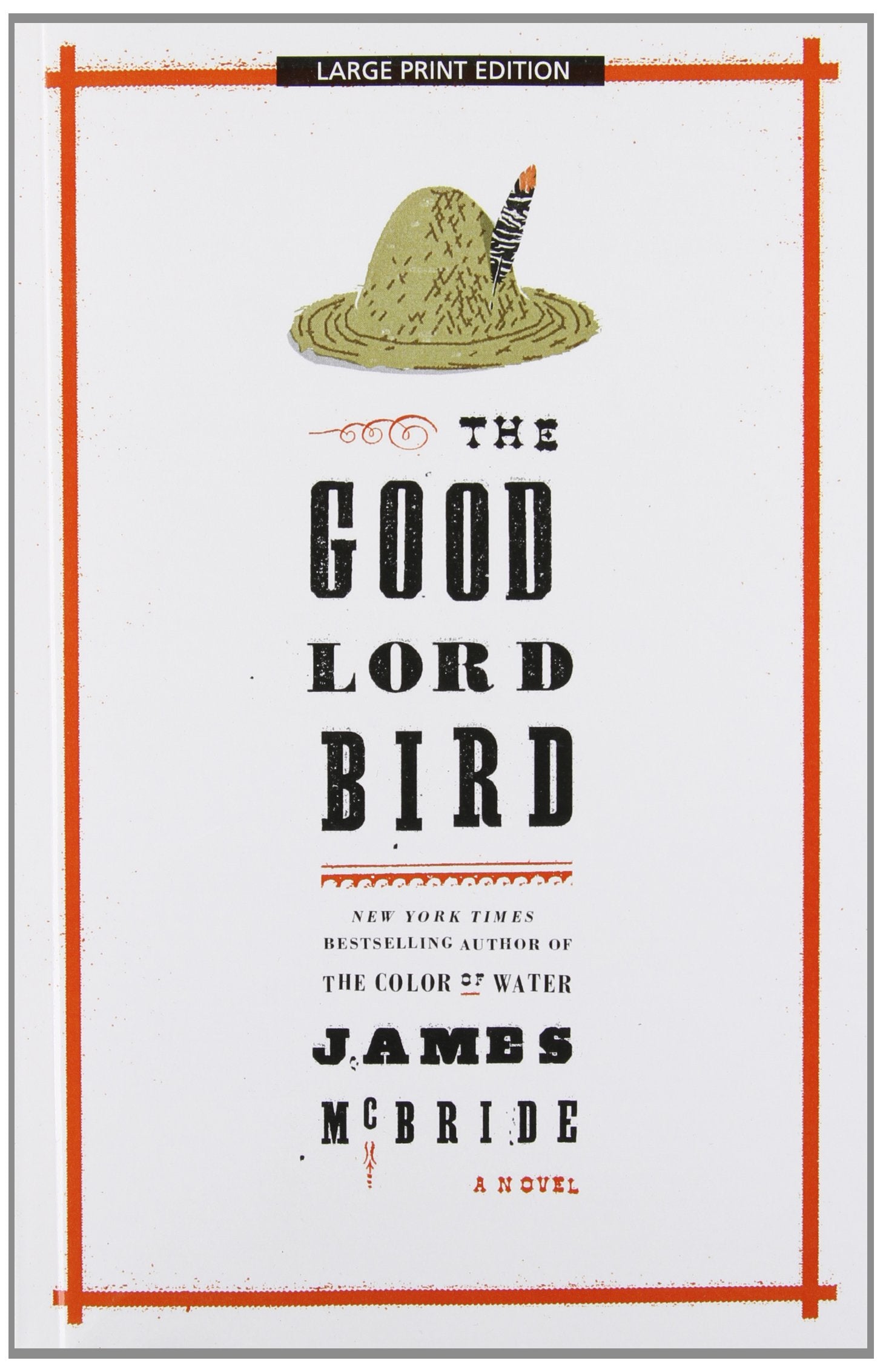 The Good Lord Bird (Thorndike Press Large Print Historical Fiction) Historical Fiction