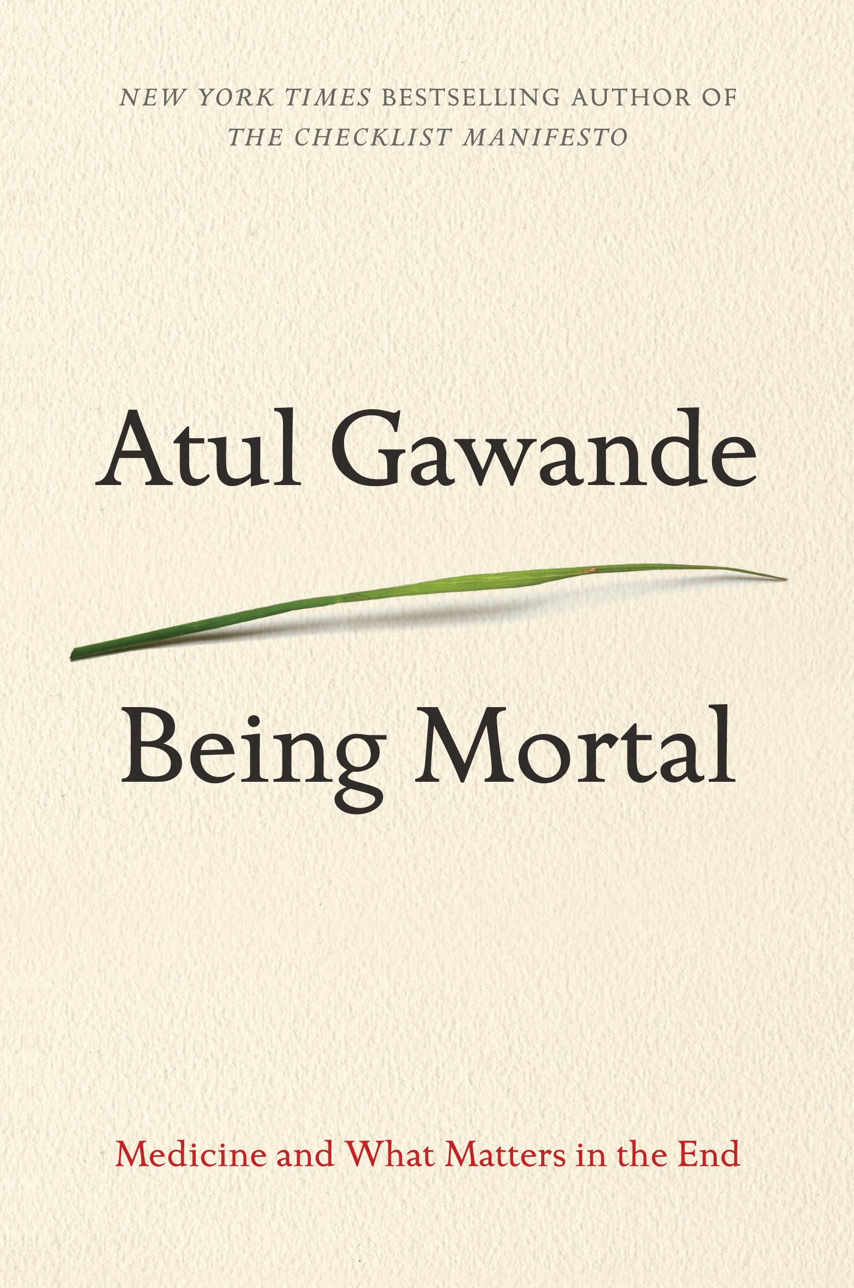 Being Mortal: Medicine and What Matters in the End Medicine