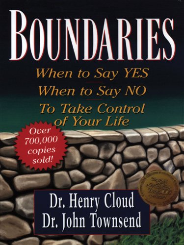 Boundaries: When to Say Yes, When to Say No, to Take Control of Your Life (Walker Large Print Books) Social Sciences