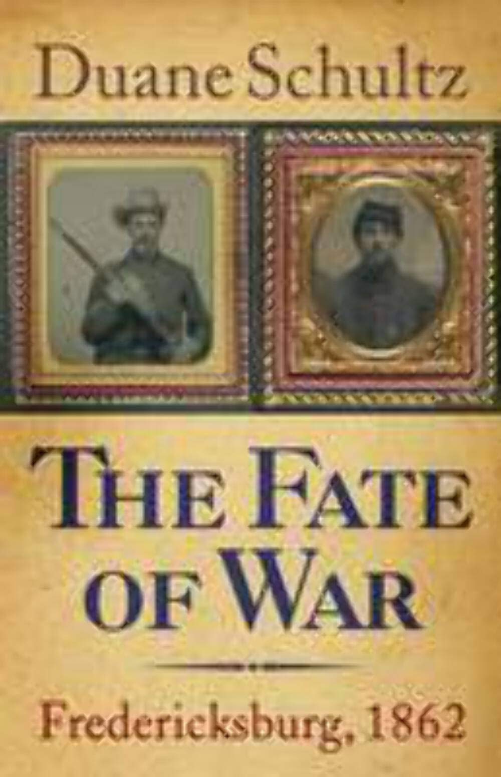 The Fate of War: Fredericksburg, 1862 Film, Art & Culture