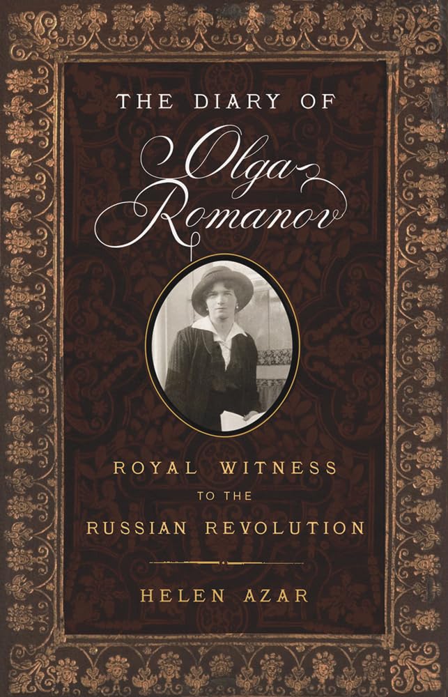 The Diary of Olga Romanov: Royal Witness to the Russian Revolution Essays & Short Stories