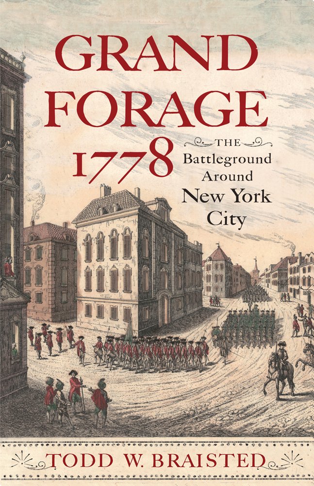 Grand Forage 1778: The Battleground Around New York City (Journal of the American Revolution Books) Film, Art & Culture