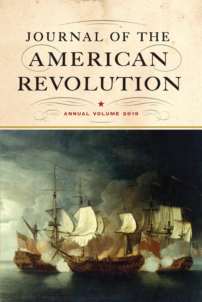 Journal of the American Revolution: Annual Volume 2019 Social Sciences
