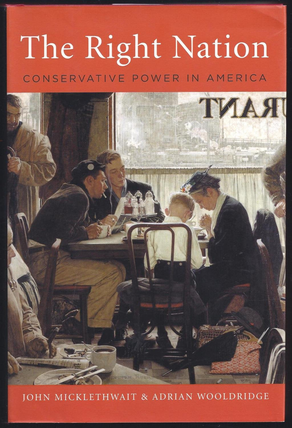 The Right Nation: Conservative Power In America book