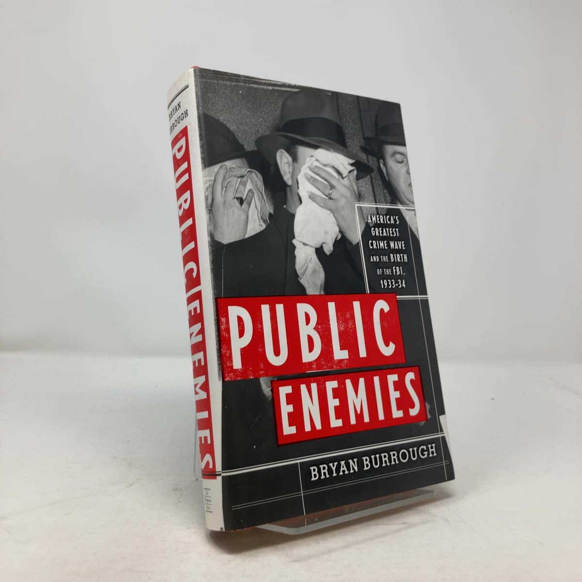 Public Enemies: America's Greatest Crime Wave and the Birth of the Fbi, 1933-34 Law
