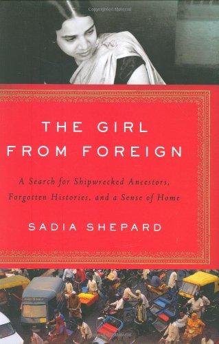The Girl from Foreign: A Search for Shipwrecked Ancestors, Forgotten Histories, and a Sense of Home book