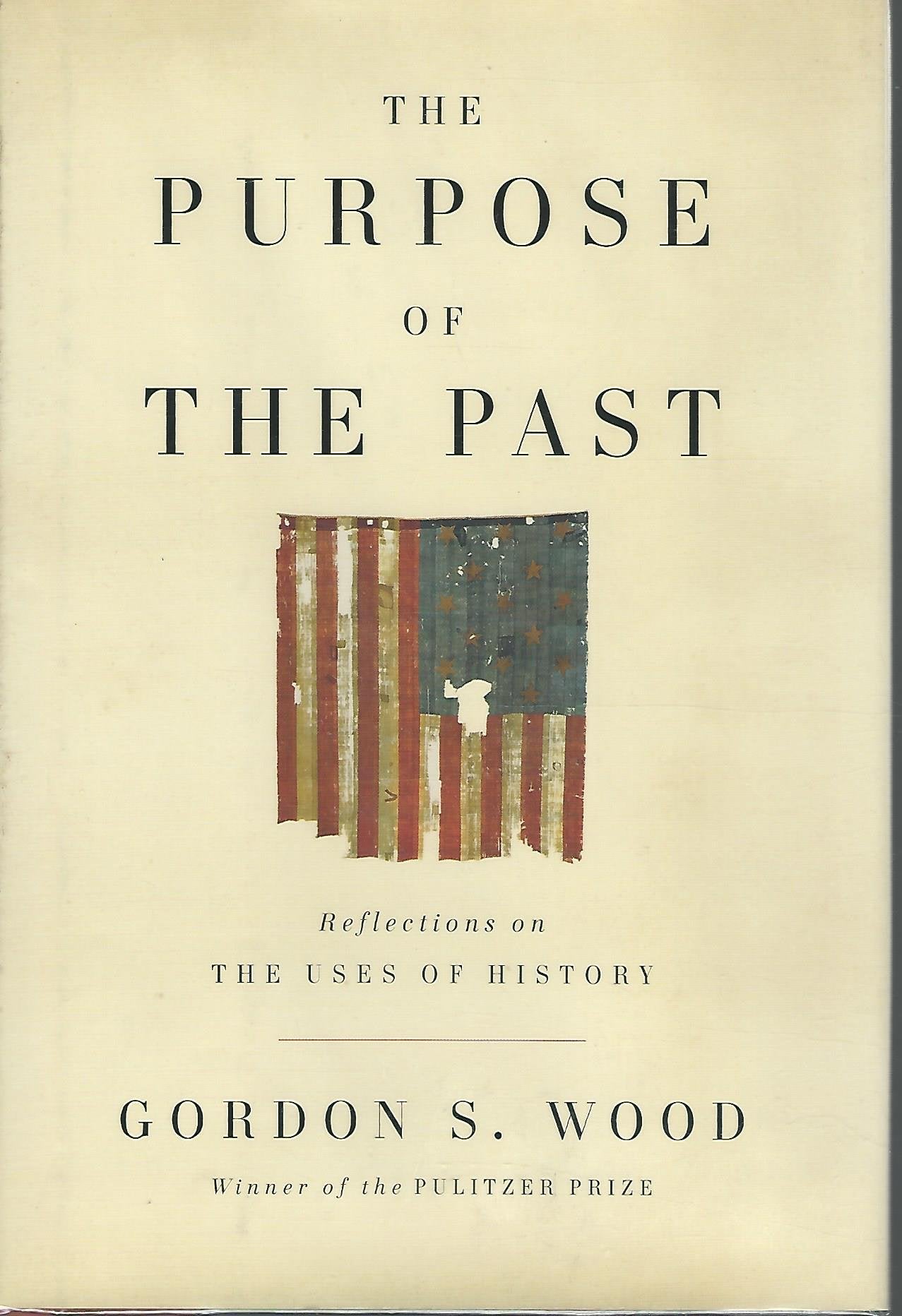 The Purpose of the Past: The Reflections on the Uses of History Politics & History