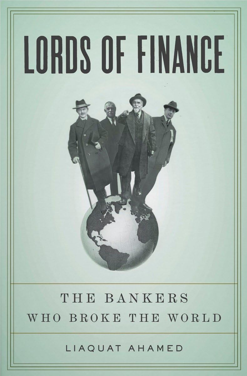 Lords of Finance: The Bankers Who Broke the World Business, Finance & Career