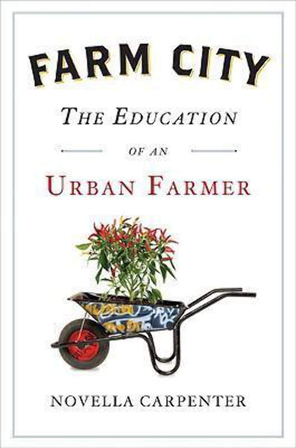 Farm City: The Education of an Urban Farmer book