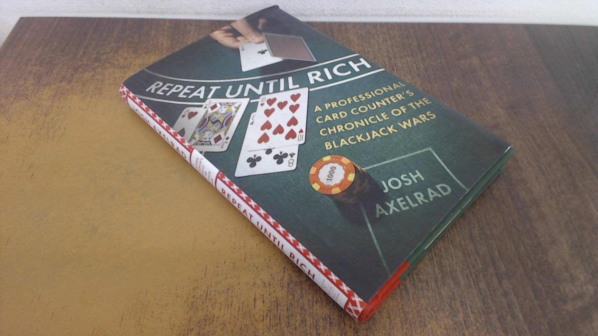 Repeat Until Rich: A Professional Card Counter's Chronicle of the Blackjack Wars Leisure & Fun