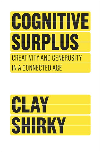 Product Image: Cognitive Surplus: Creativity and Generosity in a Connected Age