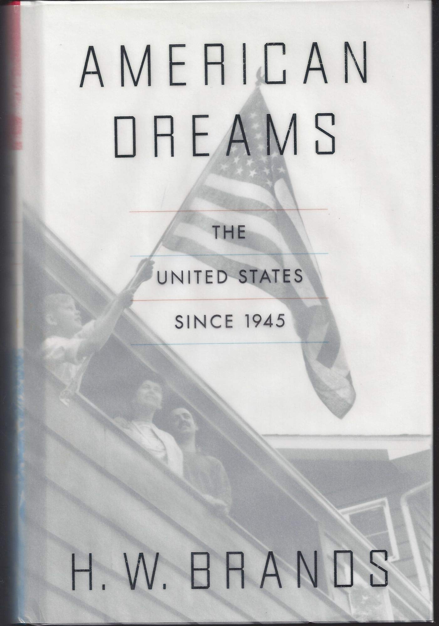American Dreams: The United States Since 1945 book