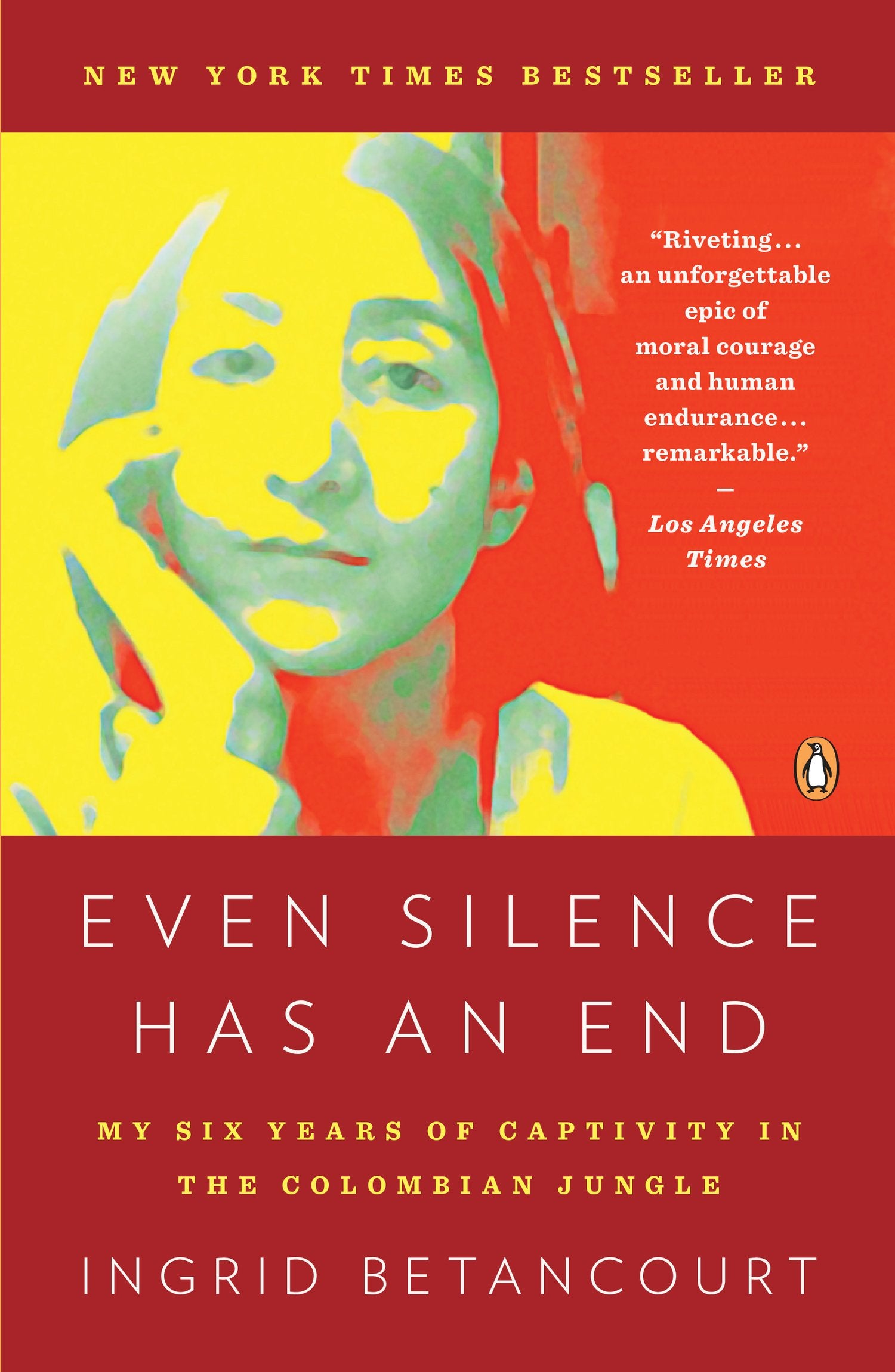 Even Silence Has an End: My Six Years of Captivity in the Colombian Jungle Politics & History