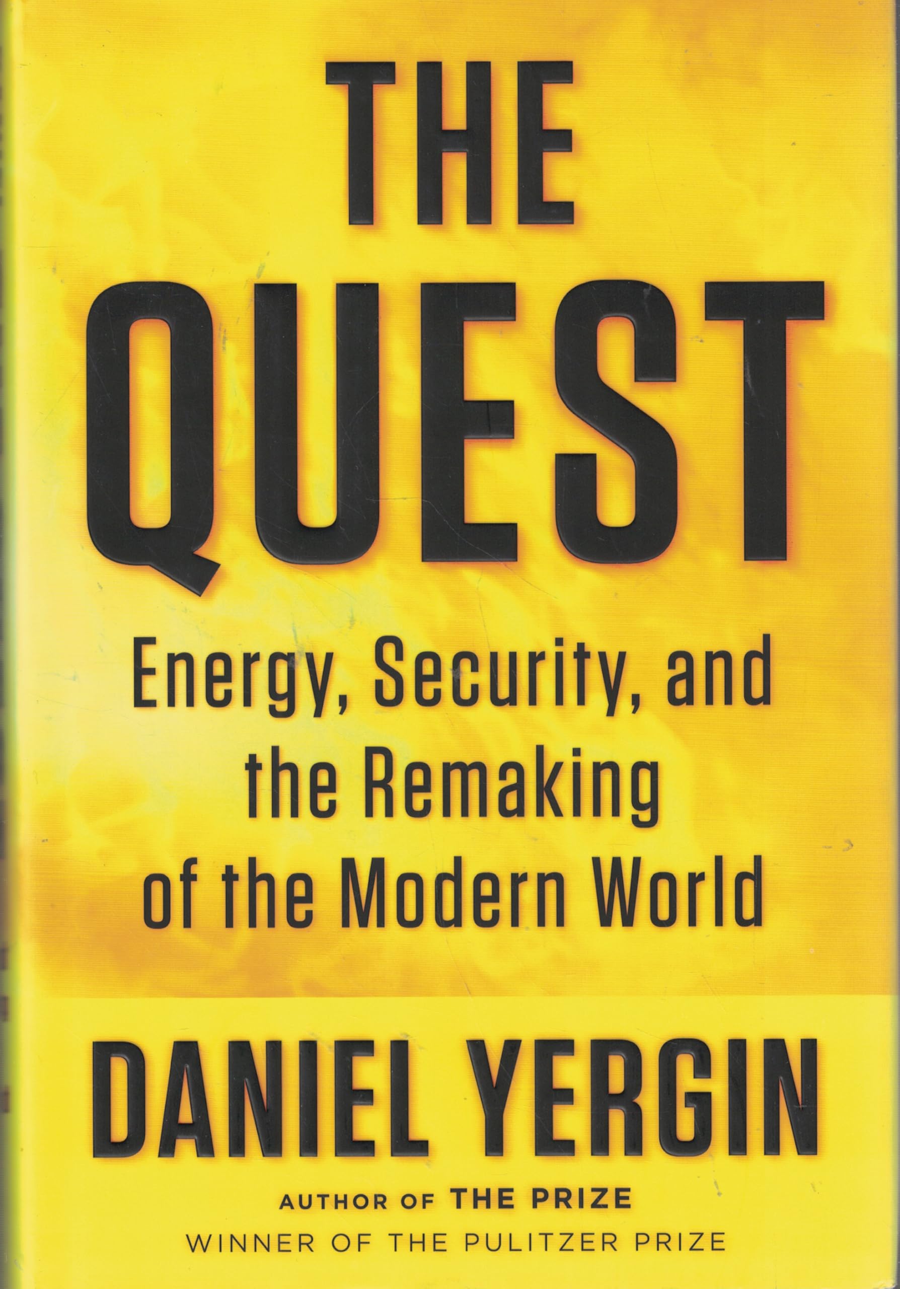 The Quest: Energy, Security, and the Remaking Of The Modern World Business, Finance & Career